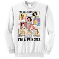 I'm Sure 99% I'm A Princess Princess Group Box Cute For Lover Gift Idea Sweatshirt