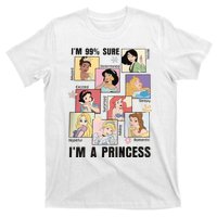 I'm Sure 99% I'm A Princess Princess Group Box Cute For Lover Gift Idea T-Shirt