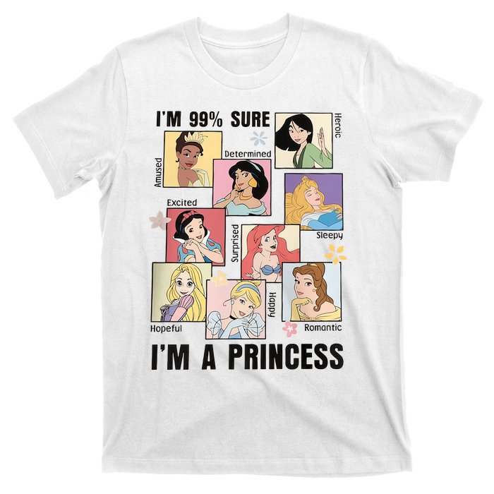 I'm Sure 99% I'm A Princess Princess Group Box Cute For Lover Gift Idea T-Shirt