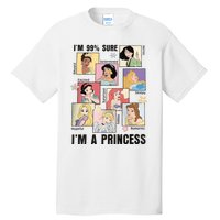 I'm Sure 99% I'm A Princess Princess Group Box Cute For Lover Gift Idea Tall T-Shirt