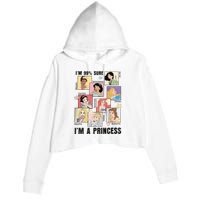 I'm Sure 99% I'm A Princess Princess Group Box Cute For Lover Gift Idea Crop Fleece Hoodie