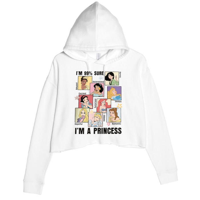 I'm Sure 99% I'm A Princess Princess Group Box Cute For Lover Gift Idea Crop Fleece Hoodie