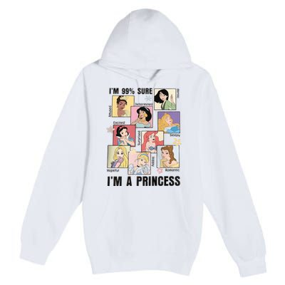 I'm Sure 99% I'm A Princess Princess Group Box Cute For Lover Gift Idea Premium Pullover Hoodie