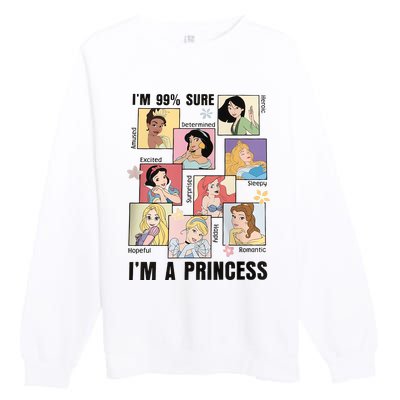 I'm Sure 99% I'm A Princess Princess Group Box Cute For Lover Gift Idea Premium Crewneck Sweatshirt