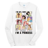 I'm Sure 99% I'm A Princess Princess Group Box Cute For Lover Gift Idea Tall Long Sleeve T-Shirt