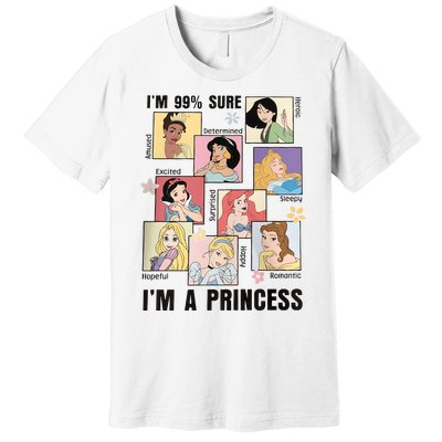 I'm Sure 99% I'm A Princess Princess Group Box Cute For Lover Gift Idea Premium T-Shirt