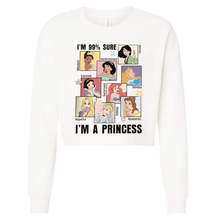 I'm Sure 99% I'm A Princess Princess Group Box Cute For Lover Gift Idea Cropped Pullover Crew