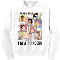 I'm Sure 99% I'm A Princess Princess Group Box Cute For Lover Gift Idea Kids Sweatshirt