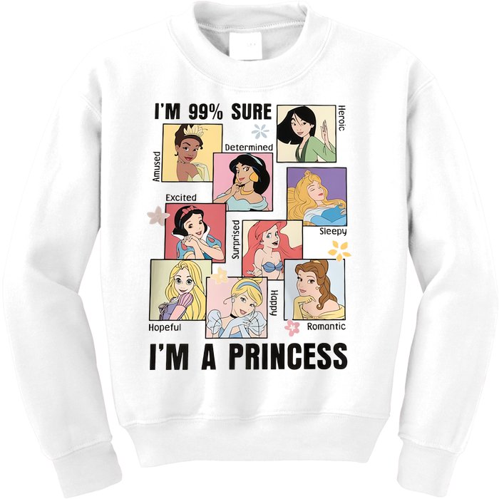 I'm Sure 99% I'm A Princess Princess Group Box Cute For Lover Gift Idea Kids Sweatshirt