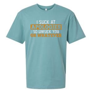 I Suck At Apologies Humorous And Funny Joke To Sueded Cloud Jersey T-Shirt