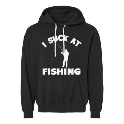 I Suck At Fishing Funny Fishermen Meme Fisher Lover Garment-Dyed Fleece Hoodie