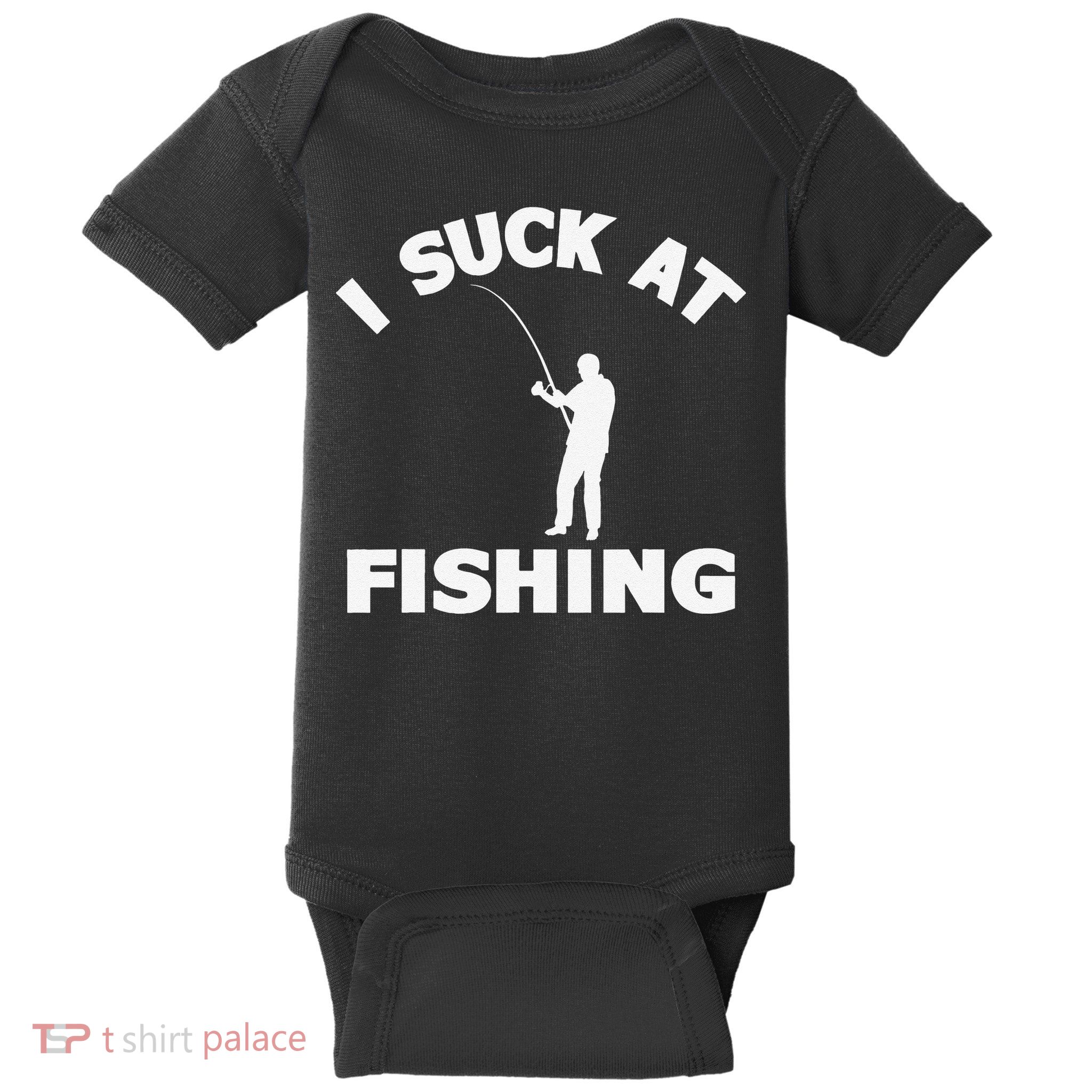 I Suck At Fishing Funny Fishermen Meme Fisher Lover Baby Bodysuit