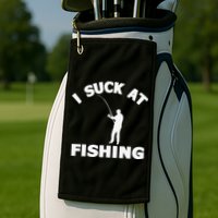 I Suck At Fishing Funny Fishermen Meme Fisher Lover Golf Towel