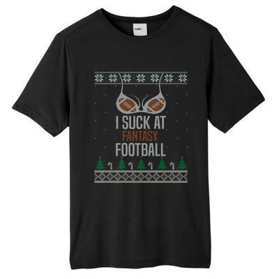 I Suck At Fantasy Football Losers Ugly Christmas Sweater Cute Gift Tall Fusion ChromaSoft Performance T-Shirt