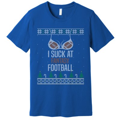 I Suck At Fantasy Football Losers Ugly Christmas Sweater Cute Gift Premium T-Shirt