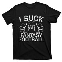 I Suck At Fantasy Football T-Shirt