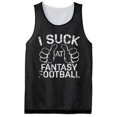 I Suck At Fantasy Football Mesh Reversible Basketball Jersey Tank