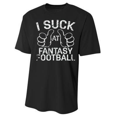 I Suck At Fantasy Football Performance Sprint T-Shirt