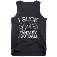 I Suck At Fantasy Football Tank Top