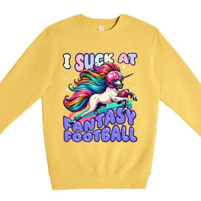 I Suck At Fantasy Football Unicorn Rainbow Loser Premium Crewneck Sweatshirt