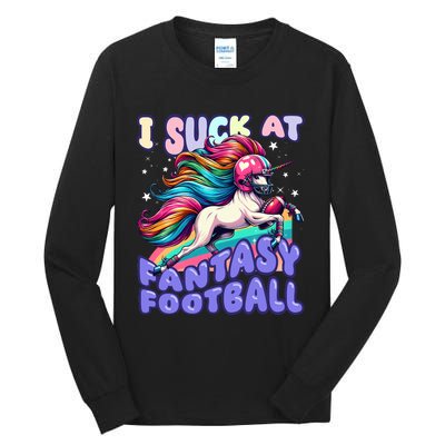 I Suck At Fantasy Football Unicorn Rainbow Loser Tall Long Sleeve T-Shirt