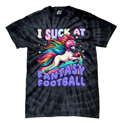 I Suck At Fantasy Football Unicorn Rainbow Loser Tie-Dye T-Shirt