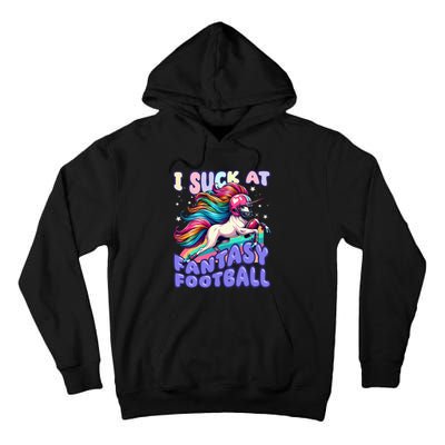 I Suck At Fantasy Football Unicorn Rainbow Loser Tall Hoodie