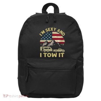 IM Sexy And I Tow It American Flag Caravan Camping American 16 in Basic Backpack