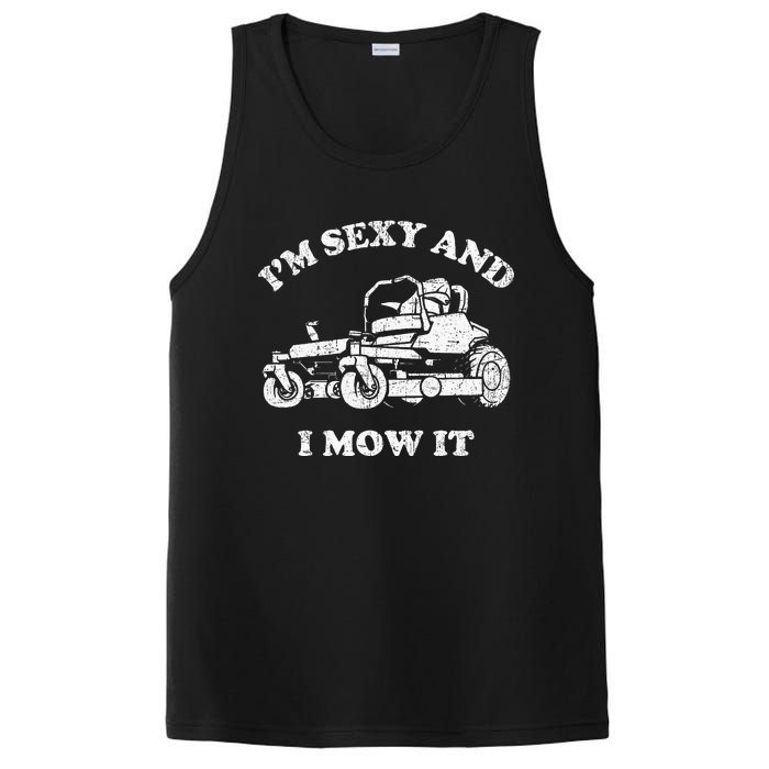 IM Sexy And I Mow It Riding Lawn Mower Dad Mowing Lawn PosiCharge Competitor Tank