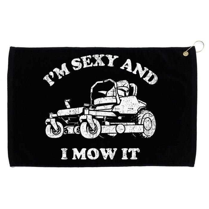 IM Sexy And I Mow It Riding Lawn Mower Dad Mowing Lawn Grommeted Golf Towel