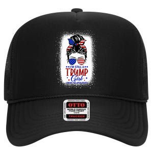 IM Still A Trump Girl I Make No Apologies Trump 2024 High Crown Mesh Back Trucker Hat