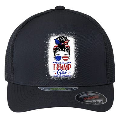 IM Still A Trump Girl I Make No Apologies Trump 2024 Flexfit Unipanel Trucker Cap