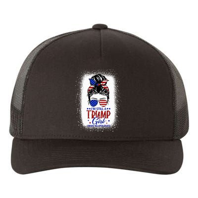 IM Still A Trump Girl I Make No Apologies Trump 2024 Yupoong Adult 5-Panel Trucker Hat