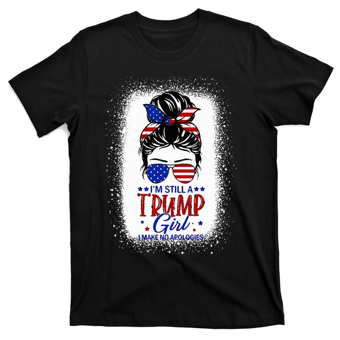 IM Still A Trump Girl I Make No Apologies Trump 2024 T-Shirt