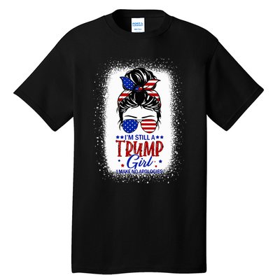 IM Still A Trump Girl I Make No Apologies Trump 2024 Tall T-Shirt