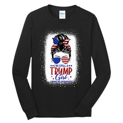 IM Still A Trump Girl I Make No Apologies Trump 2024 Tall Long Sleeve T-Shirt