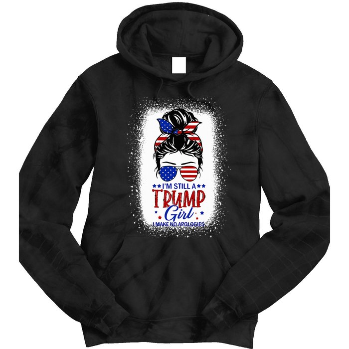 IM Still A Trump Girl I Make No Apologies Trump 2024 Tie Dye Hoodie