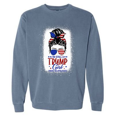 IM Still A Trump Girl I Make No Apologies Trump 2024 Garment-Dyed Sweatshirt