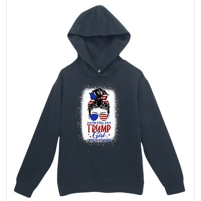 IM Still A Trump Girl I Make No Apologies Trump 2024 Urban Pullover Hoodie