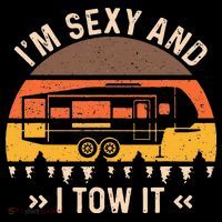 Im Sexy And I Tow It Im Sexy And I Tow It Camping RV Drawstring Bag