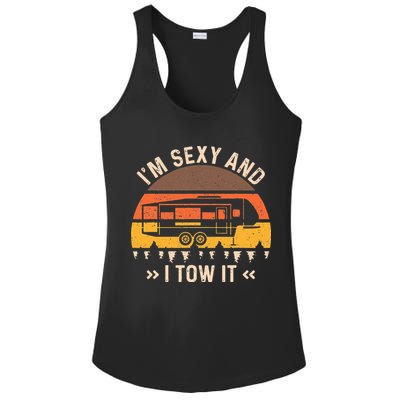 Im Sexy And I Tow It Im Sexy And I Tow It Camping RV Ladies PosiCharge Competitor Racerback Tank