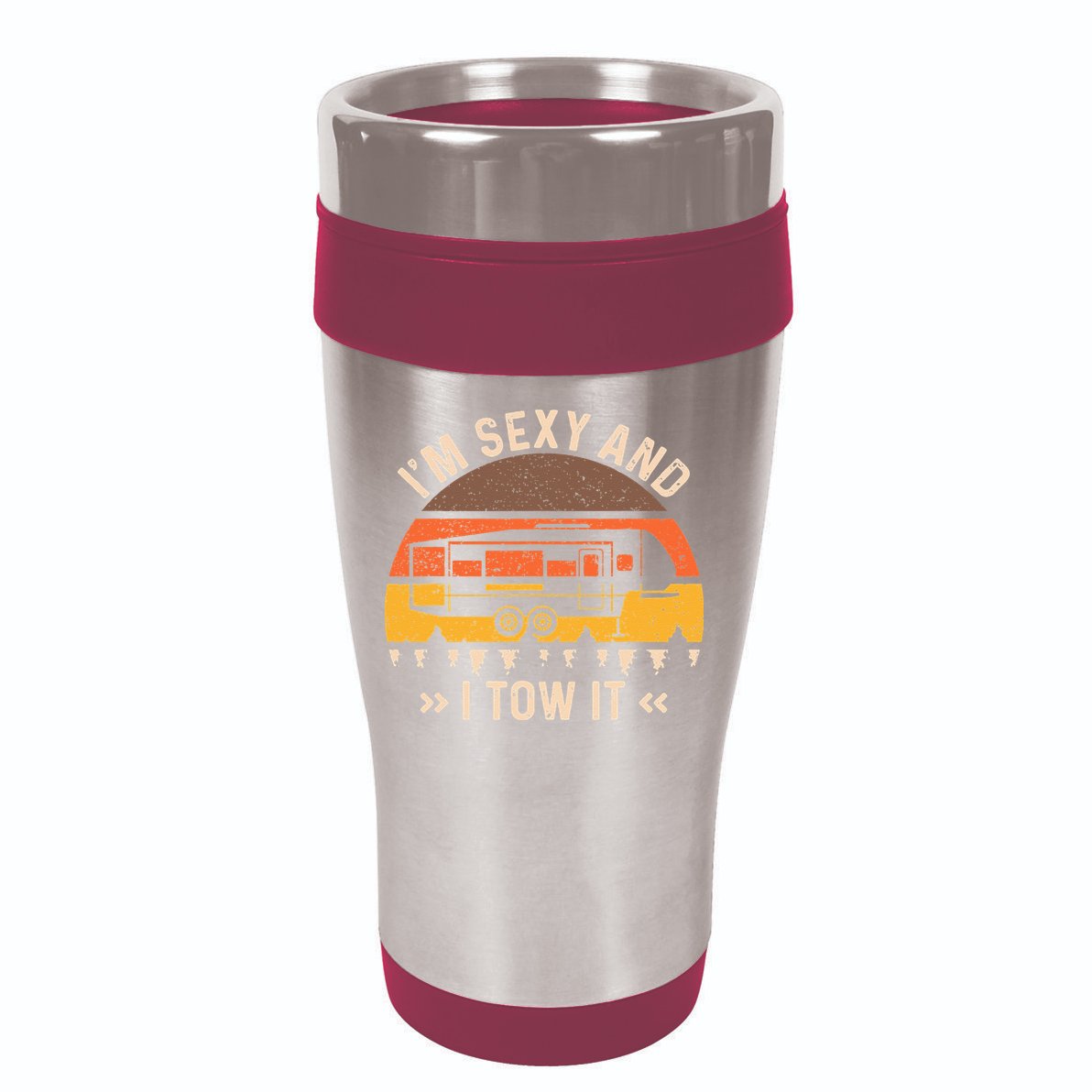 Im Sexy And I Tow It Im Sexy And I Tow It Camping RV 16oz Travel Tumbler