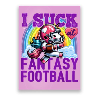 I Suck At Fantasy Football Unicorn Rainbow Loser Poster