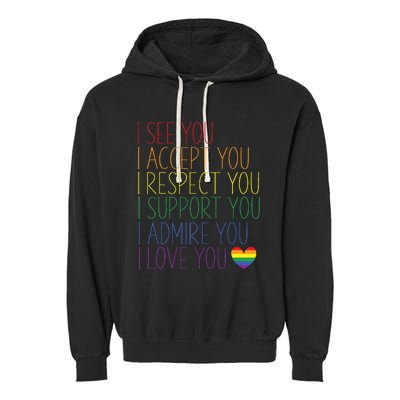 I See Accept Respect Support Admire Love You Lgbtq Garment-Dyed Fleece Hoodie