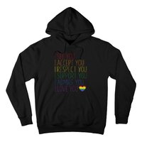 I See Accept Respect Support Admire Love You Lgbtq Hoodie