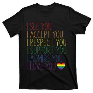 I See Accept Respect Support Admire Love You Lgbtq T-Shirt