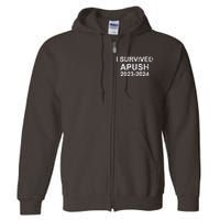 I Survived Apush 20232024 For Students Teachers Funny Full Zip Hoodie