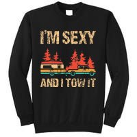 IM Sexy And I Tow It Bigfoot Camp Trees Hike Hiking Camping Sweatshirt