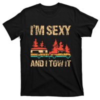 IM Sexy And I Tow It Bigfoot Camp Trees Hike Hiking Camping T-Shirt