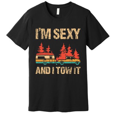 IM Sexy And I Tow It Bigfoot Camp Trees Hike Hiking Camping Premium T-Shirt